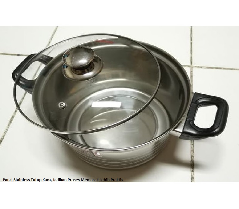 Panci Stainless Tutup Kaca